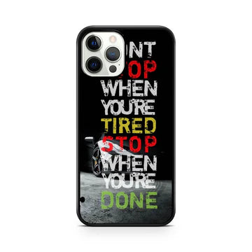 Don't Stop When You Are Tired Printed Glossy Case
